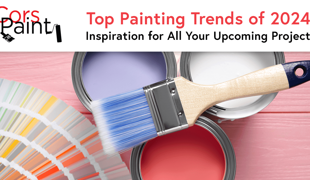 Top Painting Trends of 2024: Inspiration for All Your Upcoming Projects
