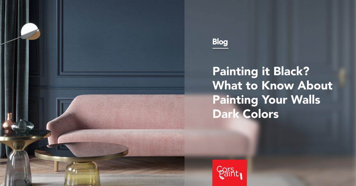 Painting it black? what to know about painting you walls dark colors